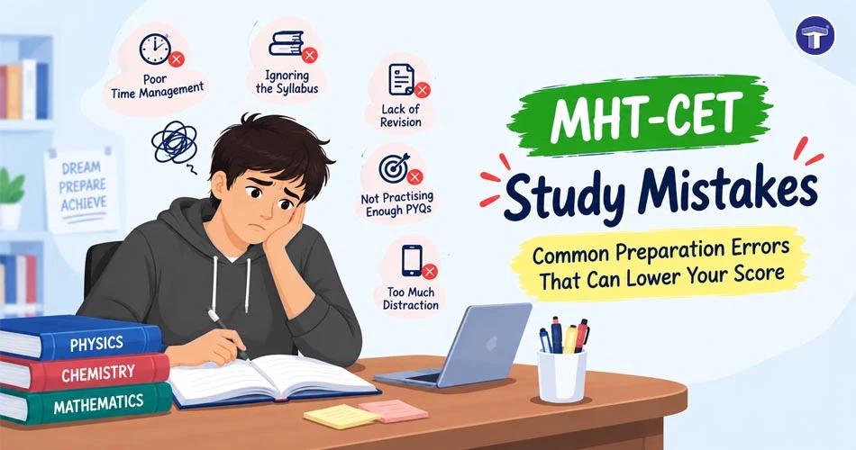 Common MHT CET study mistakes and preparation errors to avoid