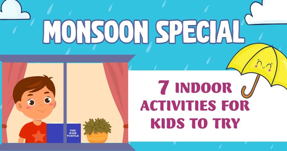 Illustration of a cheerful monsoon-themed banner with a child looking out of a window, book and plant nearby, and the text “Monsoon Special: 7 Indoor Activities for Kids to Try” with a smiling yellow umbrella