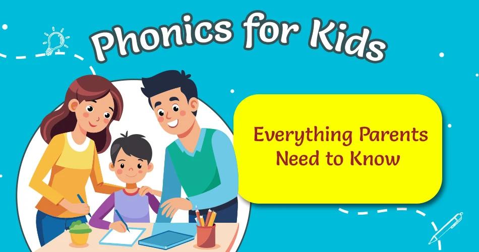 Illustration of parents helping their child learn with the title 'Phonics for Kids: Everything Parents Need to Know' on a colourful educational banner.