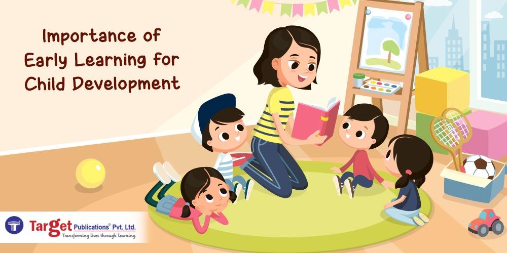 Importance of Early Learning for Child Development