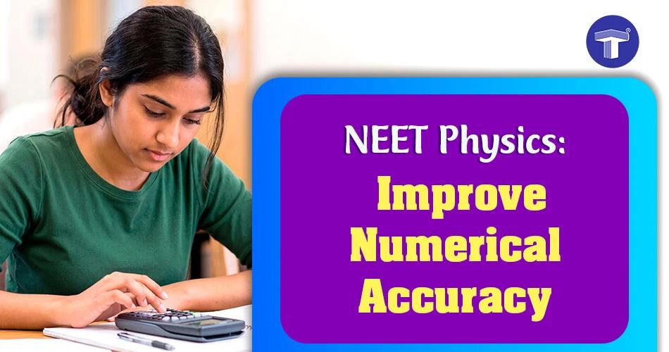 NEET Physics Numerical Questions: How to Improve Accuracy