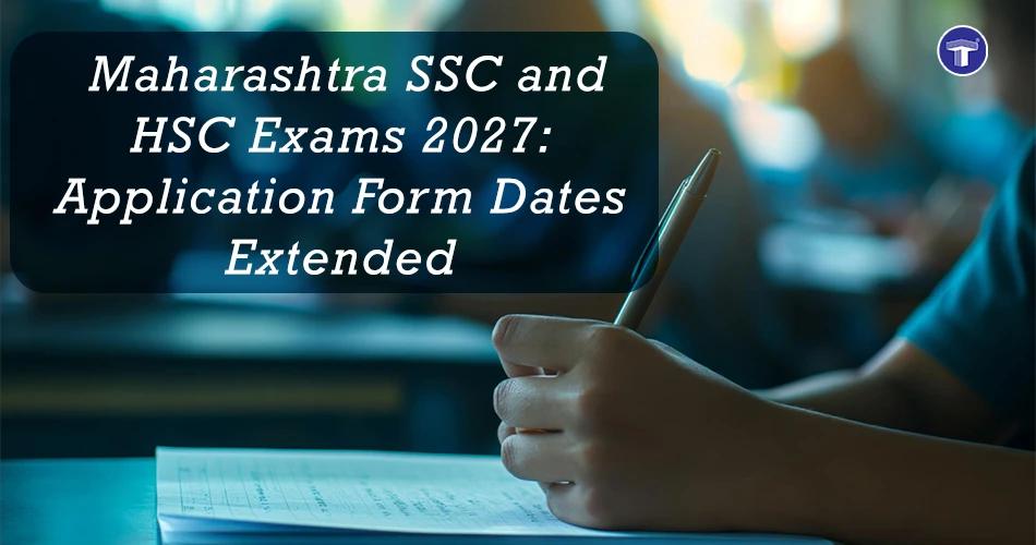 Maharashtra SSC and HSC Exams 2027 application form deadline extension announcement banner