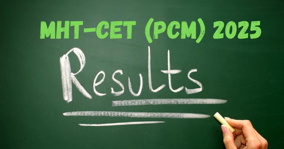 MHT CET PCM 2025 results declared — chalkboard announcing engineering entrance exam outcome