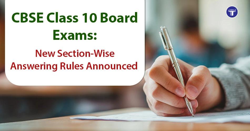 CBSE Class 10 Board Exams: New Section-Wise Answering Rules Announced. Student writing in answer sheet