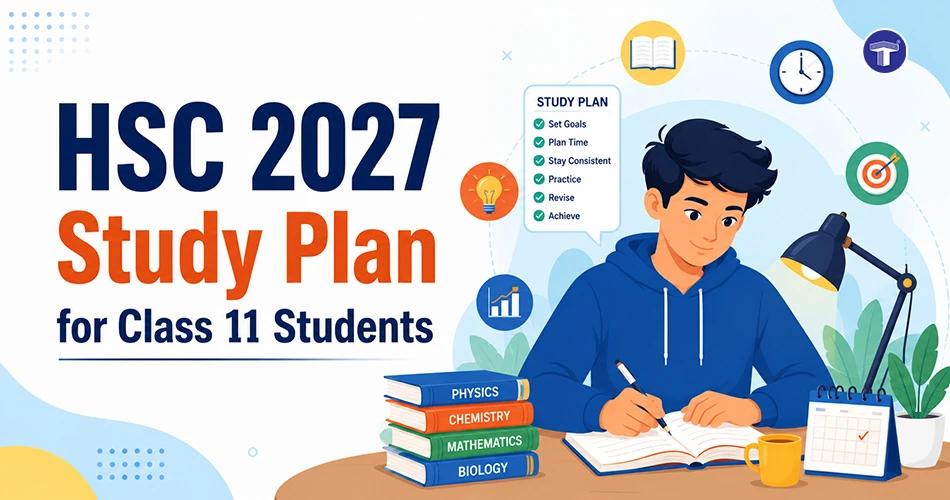 HSC 2027 Study Plan for Class 11 Students