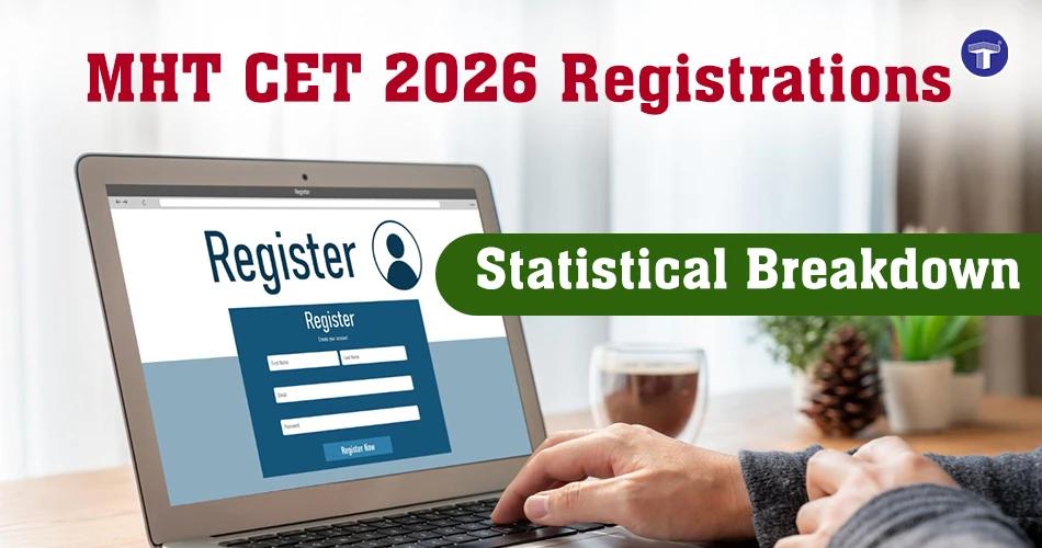 MHT CET 2026 registrations statistical breakdown displayed on laptop registration screen