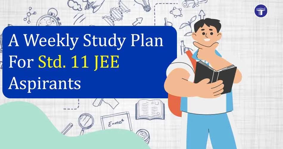 Banner promoting a weekly study plan for Std. 11 JEE aspirants featuring a student holding books and studying