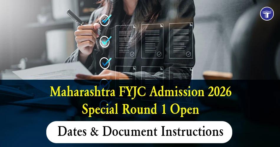 Maharashtra FYJC Admission 2026 Special Round 1 dates, Part 2 lock, and document submission instructions banner