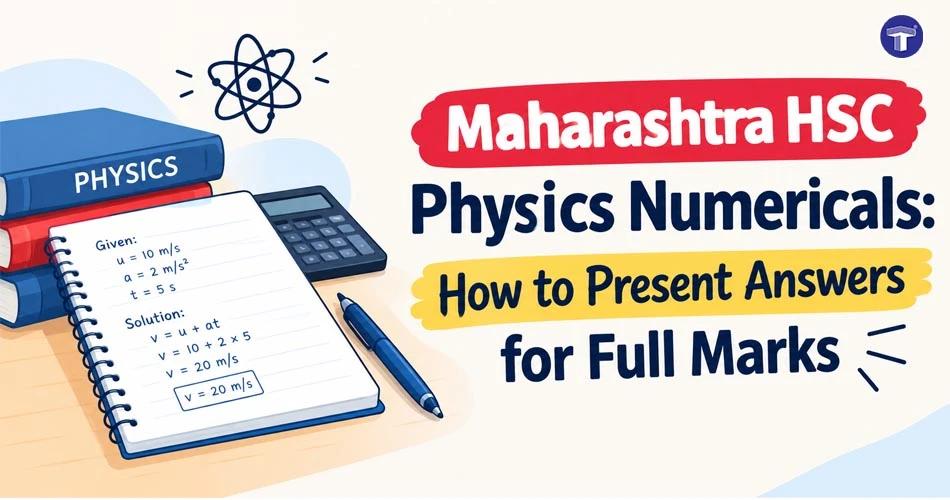 Student solving Maharashtra HSC Physics numericals and presenting answers with formulas and units