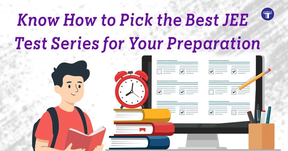 Illustration of a student preparing for JEE with mock tests, books and a clock, highlighting how to choose the best JEE test series
