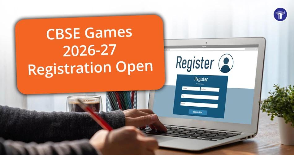 CBSE Games 2026-27 registration open on CBSE Sports Portal with application deadline and competition schedule update